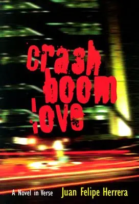 Crashboomlove: Powieść wierszem - Crashboomlove: A Novel in Verse