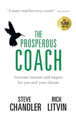 The Prosperous Coach: Zwiększ dochód i wpływ dla siebie i swoich klientów - The Prosperous Coach: Increase Income and Impact for You and Your Clients