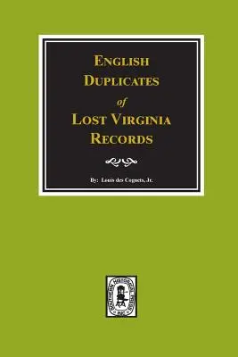 Angielskie duplikaty zaginionych zapisów z Wirginii. - English Duplicates of Lost Virginia Records.