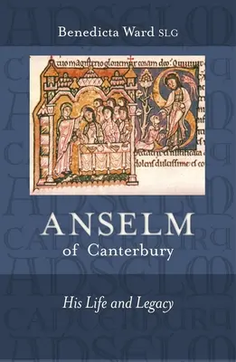 Anzelm z Canterbury - jego życie i dziedzictwo - Anselm of Canterbury - His Life and Legacy