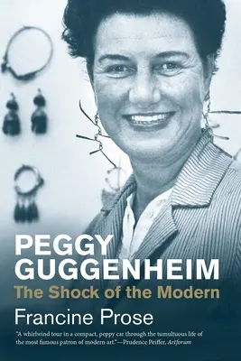 Peggy Guggenheim: Szok nowoczesności - Peggy Guggenheim: The Shock of the Modern