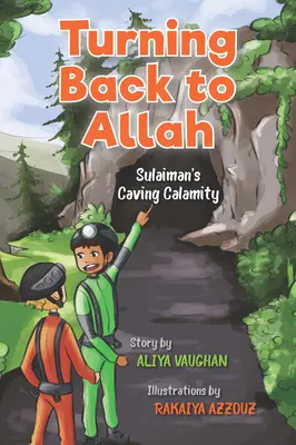 Powrót do Allaha: Klęska Sulaimana w jaskini - Turning Back to Allah: Sulaiman's Caving Calamity