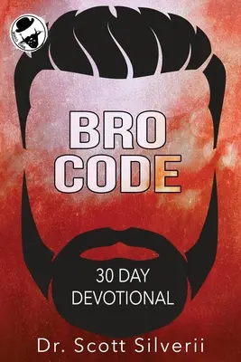 Bro Code Daily Devotional: Bezsensowna modlitwa i motywacja dla mężczyzn - Bro Code Daily Devotional: No Nonsense Prayer and Motivation for Men
