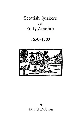 Szkoccy kwakrzy i wczesna Ameryka, 1650-1700 - Scottish Quakers and Early America, 1650-1700