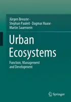 Ekosystemy miejskie: Funkcjonowanie, zarządzanie i rozwój - Urban Ecosystems: Function, Management and Development