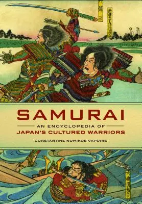 Samurai: Encyklopedia japońskich wojowników - Samurai: An Encyclopedia of Japan's Cultured Warriors