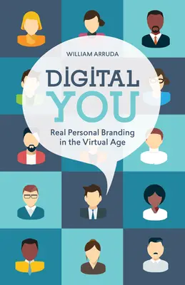 Digital You: Prawdziwy branding osobisty w erze wirtualnej - Digital You: Real Personal Branding in the Virtual Age