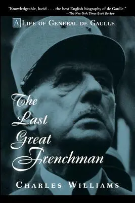 Ostatni wielki Francuz: Życie generała de Gaulle'a - The Last Great Frenchman: A Life of General de Gaulle