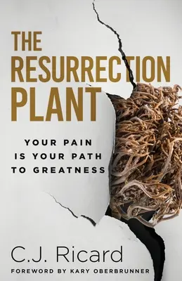 The Resurrection Plant: Twój ból jest drogą do wielkości - The Resurrection Plant: Your Pain Is Your Path To Greatness