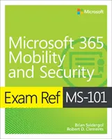 Exam Ref MS-101 Mobilność i bezpieczeństwo platformy Microsoft 365 - Exam Ref MS-101 Microsoft 365 Mobility and Security