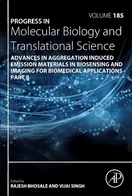 Postępy w dziedzinie materiałów emisyjnych indukowanych agregacją w bioczujnikach i obrazowaniu do zastosowań biomedycznych - część B, 185 - Advances in Aggregation Induced Emission Materials in Biosensing and Imaging for Biomedical Applications - Part B, 185
