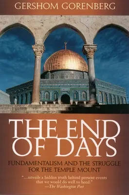 Koniec dni: Fundamentalizm i walka o Wzgórze Świątynne - The End of Days: Fundamentalism and the Struggle for the Temple Mount