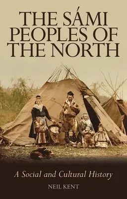 Ludy Smi z północy: Historia społeczna i kulturowa - The Smi Peoples of the North: A Social and Cultural History