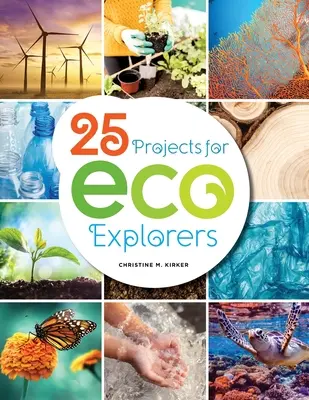 25 projektów dla odkrywców ekologii - 25 Projects for Eco Explorers