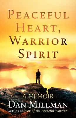 Spokojne serce, wojowniczy duch: Prawdziwa historia moich duchowych poszukiwań - Peaceful Heart, Warrior Spirit: The True Story of My Spiritual Quest