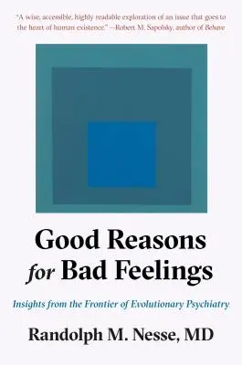 Dobre powody dla złych uczuć: Spostrzeżenia z pogranicza psychiatrii ewolucyjnej - Good Reasons for Bad Feelings: Insights from the Frontier of Evolutionary Psychiatry
