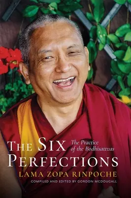 Sześć doskonałości: Praktyka bodhisattwów - The Six Perfections: The Practice of the Bodhisattvas