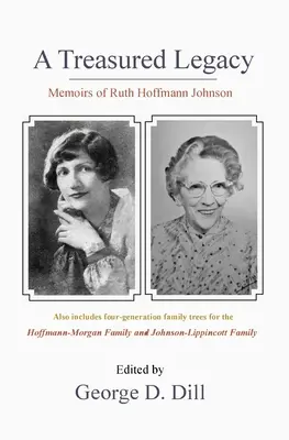 Wspomnienia Ruth Hoffmann Johnson: A Treasured Legacy - Memoirs of Ruth Hoffmann Johnson: A Treasured Legacy