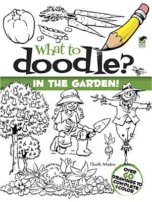 Co bazgrać? w ogrodzie! - What to Doodle? in the Garden!