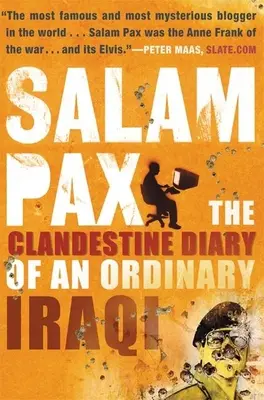 Salam Pax: Tajny dziennik zwykłego Irakijczyka - Salam Pax: The Clandestine Diary of an Ordinary Iraqi