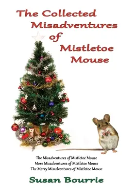Zebrane perypetie jemiołowej myszki - The Collected Misadventures of Mistletoe Mouse