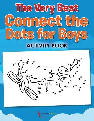 Najlepsza książeczka do kolorowania dla chłopców - The Very Best Connect the Dots for Boys Activity Book