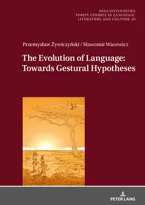 Ewolucja języka: W stronę hipotez gestykulacyjnych - The Evolution of Language: Towards Gestural Hypotheses