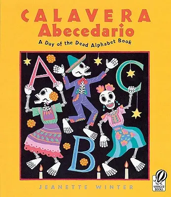 Calavera Abecedario: Książka z alfabetem na Dzień Zmarłych - Calavera Abecedario: A Day of the Dead Alphabet Book