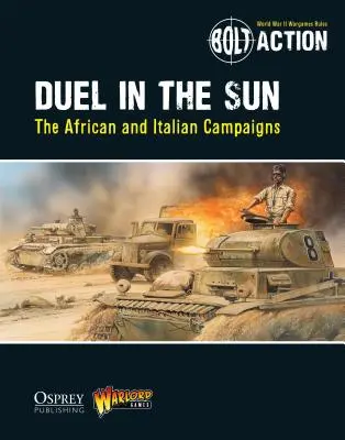 Bolt Action: Pojedynek w słońcu: Kampanie afrykańska i włoska - Bolt Action: Duel in the Sun: The African and Italian Campaigns