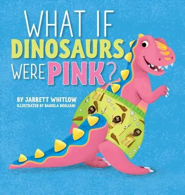 Co by było, gdyby dinozaury były różowe? - What if Dinosaurs were Pink?