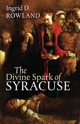 Boska iskra Syrakuz - The Divine Spark of Syracuse