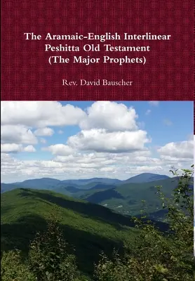 Aramejsko-angielski interlinearny Peszitta Stary Testament (Główni prorocy) - The Aramaic-English Interlinear Peshitta Old Testament (The Major Prophets)