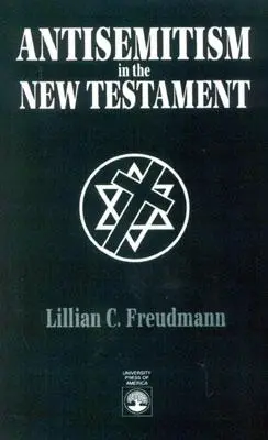 Antysemityzm w Nowym Testamencie - Antisemitism in the New Testament
