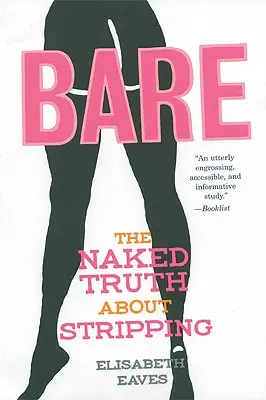 Bare: Naga prawda o rozbieraniu - Bare: The Naked Truth about Stripping