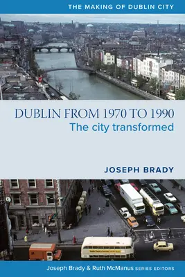 Dublin w latach siedemdziesiątych i osiemdziesiątych XX wieku - Dublin in the 1970s and the 1980s