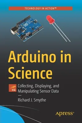 Arduino w nauce: Zbieranie, wyświetlanie i manipulowanie danymi z czujników - Arduino in Science: Collecting, Displaying, and Manipulating Sensor Data