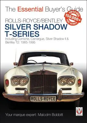 Rolls-Royce Silver Shadow i Bentley serii T: Niezbędny przewodnik kupującego - Rolls-Royce Silver Shadow & Bentley T-Series: The Essential Buyer's Guide