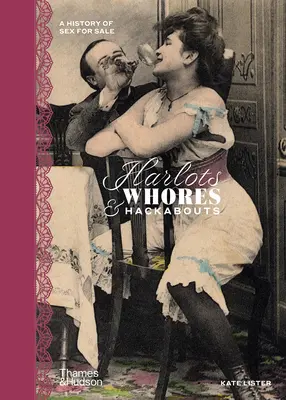 Nierządnice, dziwki i hakerzy: Historia seksu na sprzedaż - Harlots, Whores & Hackabouts: A History of Sex for Sale