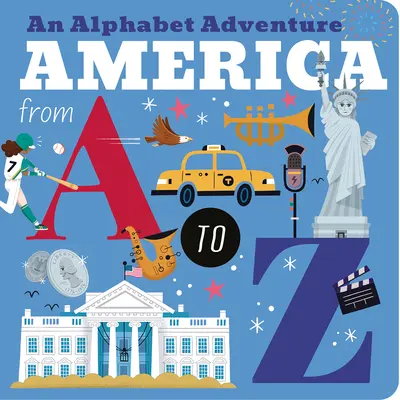 Ameryka od A do Z: Przygoda z alfabetem - America from A to Z: An Alphabet Adventure