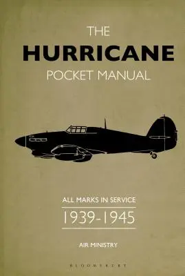 Kieszonkowy podręcznik Hurricane: Wszystkie modele w służbie 1939-45 - The Hurricane Pocket Manual: All Marks in Service 1939-45