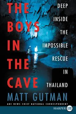 Chłopcy w jaskini: W głąb niemożliwej akcji ratunkowej w Tajlandii - The Boys in the Cave: Deep Inside the Impossible Rescue in Thailand