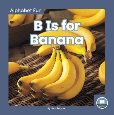 B oznacza Banan - B Is for Banana