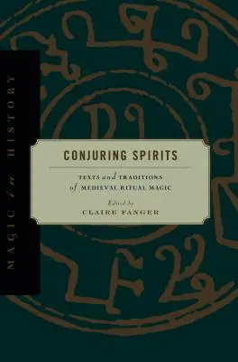 Conjuring Spirits: Teksty i tradycje średniowiecznej magii rytualnej - Conjuring Spirits: Texts and Traditions of Medieval Ritual Magic