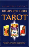 Cassandra Eason's Complete Book Of Tarot - Wszystko, co musisz wiedzieć, w tym rozkłady, analiza kart i wróżenie - Cassandra Eason's Complete Book Of Tarot - Everything you need to know including spreads, card analysis and divination