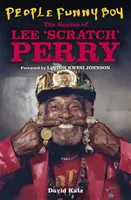 People Funny Boy - Geniusz Lee 'Scratch' Perry'ego - People Funny Boy - The Genius of Lee 'Scratch' Perry