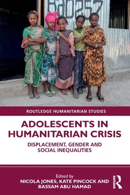 Młodzież w kryzysie humanitarnym: Wysiedlenia, płeć i nierówności społeczne - Adolescents in Humanitarian Crisis: Displacement, Gender and Social Inequalities