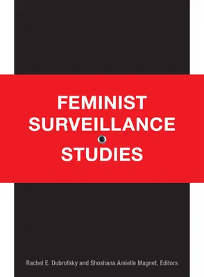 Feministyczne studia nad inwigilacją - Feminist Surveillance Studies