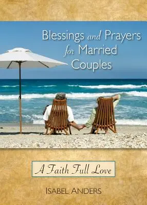 Błogosławieństwa i modlitwy dla małżeństw: Miłość pełna wiary - Blessings and Prayers for Married Couples: A Faith Full Love