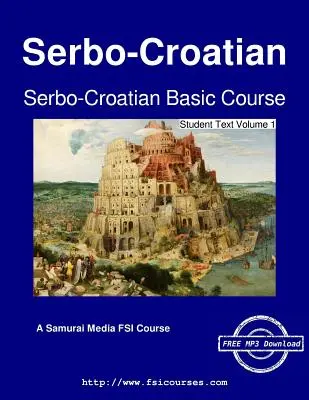 Podstawowy kurs języka serbsko-chorwackiego - tekst dla studentów, tom 1 - Serbo-Croatian Basic Course - Student Text Volume 1