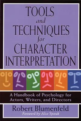 Narzędzia i techniki interpretacji postaci: Podręcznik psychologii dla aktorów, scenarzystów i reżyserów - Tools and Techniques for Character Interpretation: A Handbook of Psychology for Actors, Writers and Directors